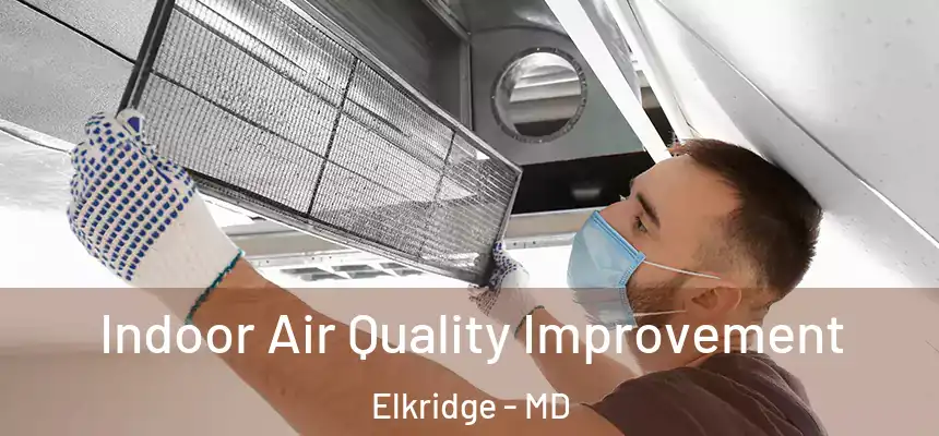  Indoor Air Quality Improvement Elkridge - MD