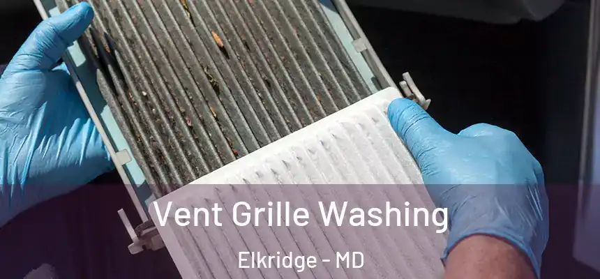  Vent Grille Washing Elkridge - MD